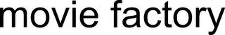 MOVIE FACTORY