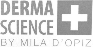 DERMA SCIENCE BY MILA D'OPIZ