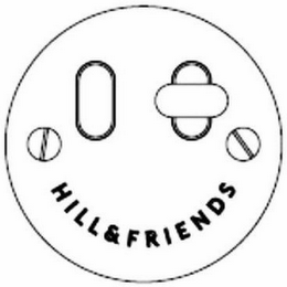 HILL & FRIENDS