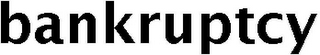 BANKRUPTCY