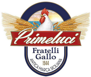 PRIMELUCI FRATELLI GALLO 1944 ANTICA MARCA SICILIANA