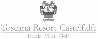 TOSCANA RESORT CASTELFALFI HOTELS ·  VILLAS · GOLF