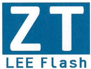 ZT LEE FLASH