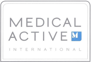 MEDICAL ACTIVE INTERNATIONAL