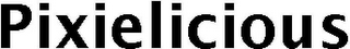 PIXIELICIOUS