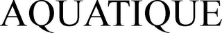 AQUATIQUE