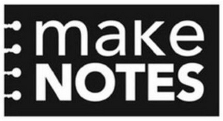 MAKE NOTES