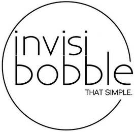 INVISIBOBBLE THAT SIMPLE.