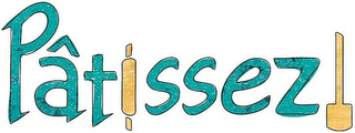 PÂTISSEZ!