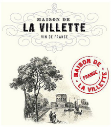 MAISON DE LA VILLETTE VIN DE FRANCE