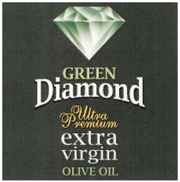 GREEN DIAMOND ULTRA PREMIUM EXTRA VIRGIN OLIVE OIL