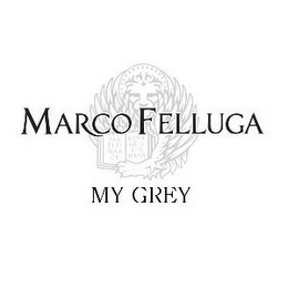 MARCO FELLUGA MY GREY