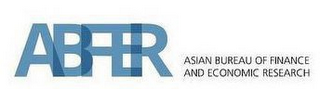 ABFER ASIAN BUREAU OF FINANCE AND ECONOMIC RESEARCH