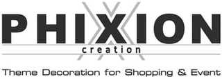 PHIXION CREATION THEME DECORATION FOR SHOPPING & EVENT