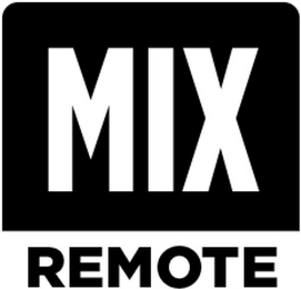 MIX REMOTE