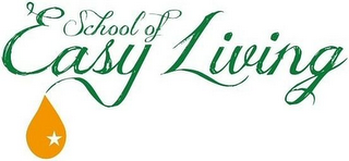 SCHOOL OF EASY LIVING