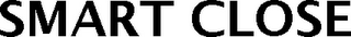 SMART CLOSE