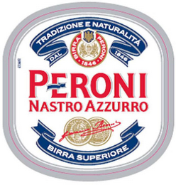 PERONI NASTRO AZZURRO TRADIZIONE E NATURALITA DAL 1846 BIRRA  SUPERIORE BIRRA PERONI 1846 GIOVANNI PERONI