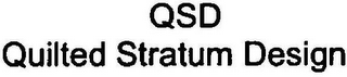 QSD QUILTED STRATUM DESIGN