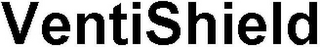 VENTISHIELD