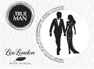 A TRUE MAN LISE LONDON WITH MANUAL