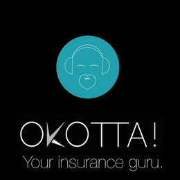 OKOTTA! YOUR INSURANCE GURU.