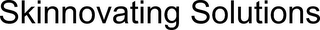 SKINNOVATING SOLUTIONS