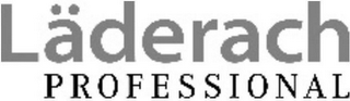 LÄDERACH PROFESSIONAL