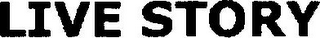 LIVE STORY