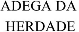 ADEGA DA HERDADE