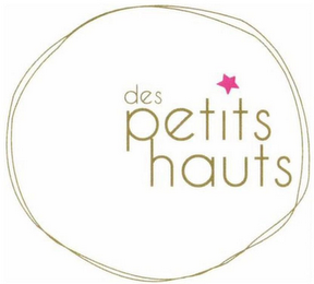 DES PETITS HAUTS