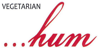 VEGETARIAN... HUM
