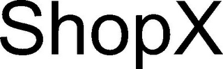 SHOPX
