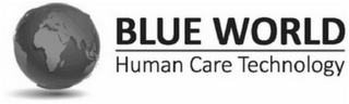 BLUE WORLD HUMAN CARE TECHNOLOGY