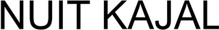 NUIT KAJAL