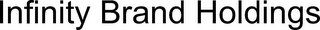 INFINITY BRAND HOLDINGS