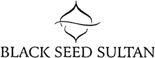 BLACK SEED SULTAN