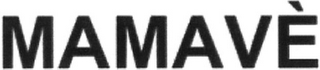 MAMAVÈ