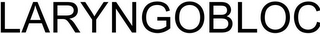 LARYNGOBLOC