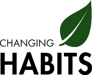 CHANGING HABITS