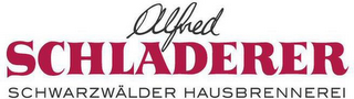 ALFRED SCHLADERER SCHWARZWÄLDER HAUSBRENNEREI