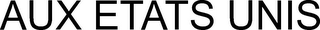 AUX ETATS UNIS