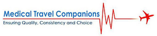 MEDICAL TRAVEL COMPANIONS ENSURING QUALITY, CONSISTENCY AND CHOICE