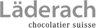 LÄDERACH CHOCOLATIER SUISSE