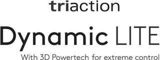 TRIACTION DYNAMIC LITE WITH 3D POWERTECH FOR EXTREME CONTROL