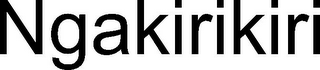 NGAKIRIKIRI