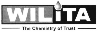 WILITA THE CHEMISTRY OF TRUST