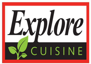 EXPLORE CUISINE