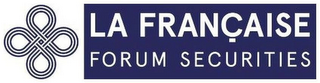 LA FRANÇAISE FORUM SECURITIES