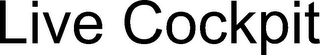 LIVE COCKPIT